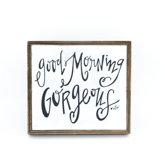 “Good Morning Gorgeous” Framed Wall Art