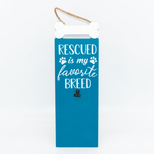 “Rescued Is My Favorite Breed” Hanging Pet Photo Holder